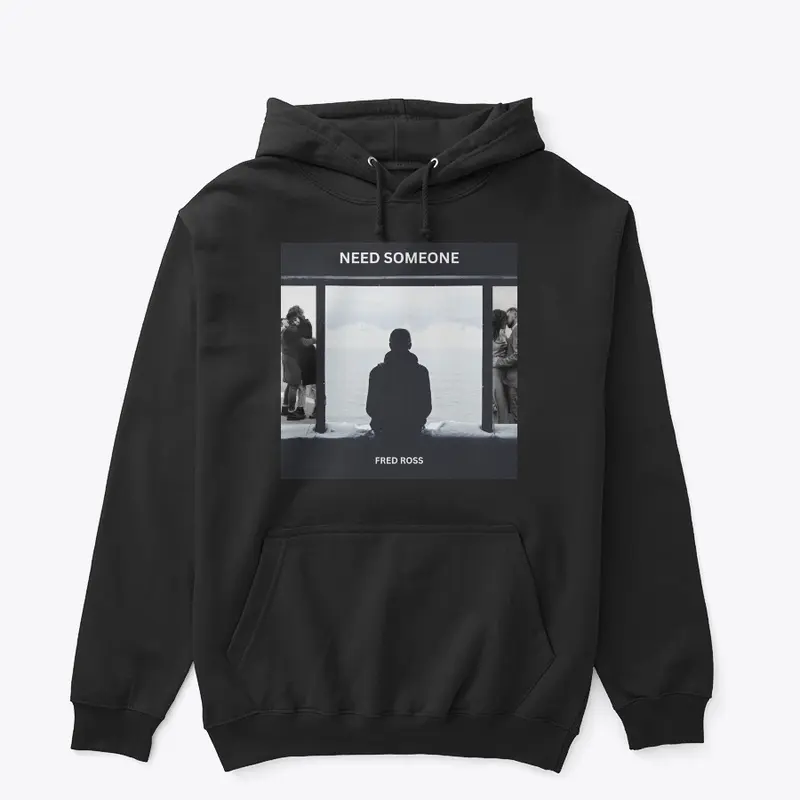 Need Someone OFFICIAL MERCH